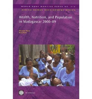 Health, Nutrition, and Population in Madagascar, 2000-09 - Maryanne Sharp