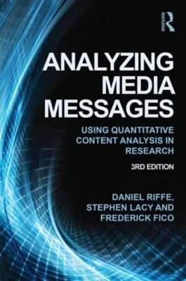 Analyzing Media Messages - Daniel Riffe, Stephen Lacy, Frederick Fico