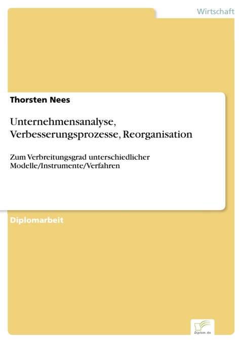 Unternehmensanalyse, Verbesserungsprozesse, Reorganisation -  Thorsten Nees