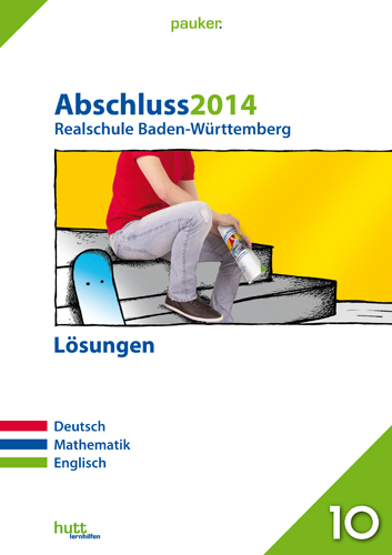 pauker. / Abschluss 2014 - Realschule Baden-Württemberg Lösungen