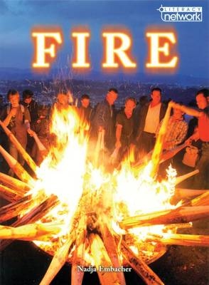 Literacy Network Middle Primary Mid Topic8:Fire - Nadja Embacher