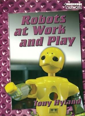 Literacy Network Middle Primary Mid Topic2:Robots at Play - Tony Hyland