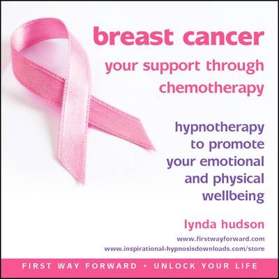 Breast Cancer: Your Support Through Chemotherapy - Lynda Hudson