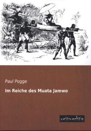 Im Reiche des Muata Jamwo - Paul Pogge