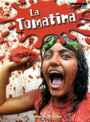 Literacy Network Middle Primary Mid Topic5: La Tomatina - Victoria St-John