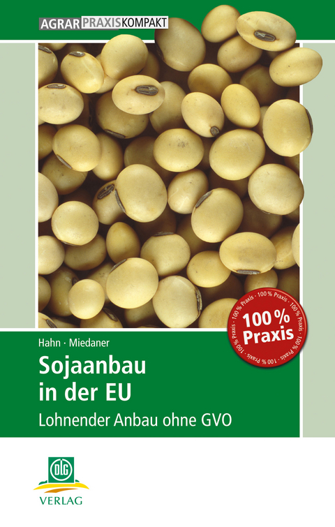 Sojaanbau in der EU - Volker Hahn, Thomas Miedaner