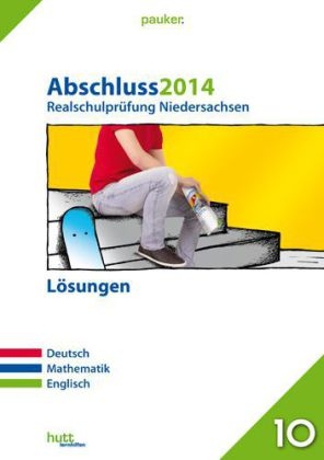 pauker. / Abschluss 2014 - Realschulprüfung Niedersachsen Lösungen