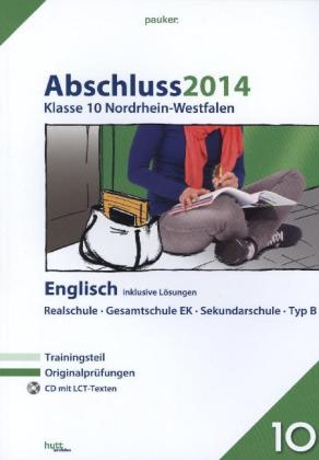 pauker. / Abschluss 2014 - Mittlerer Schulabschluss Nordrhein-Westfalen Englisch