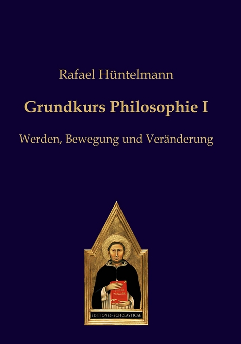 Grundkurs Philosophie I - Rafael Hüntelmann