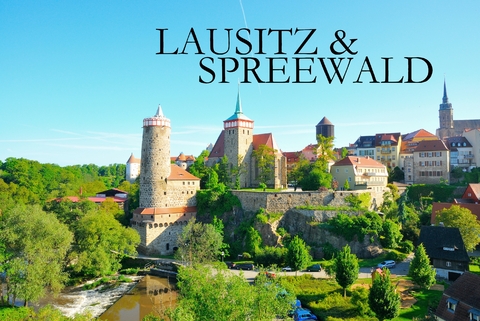 Lausitz & Spreewald - Ein kleiner Bildband - 