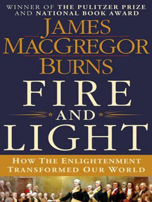 Fire and Light - James MacGregor Burns