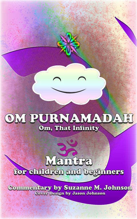 Om, Purnamadaha (Om, That Infinity) -  Suzanne M. Johnson
