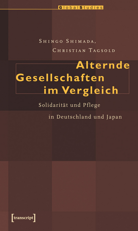 Alternde Gesellschaften im Vergleich -  Shingo Shimada,  Christian Tagsold