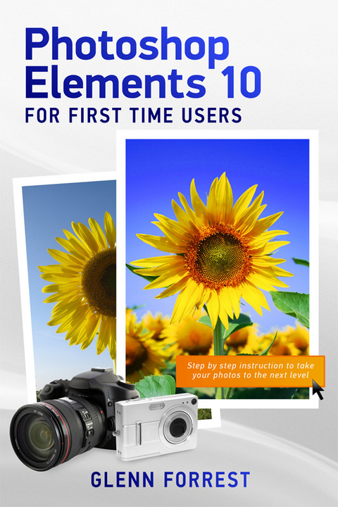 Photoshop Elements 10 For First Time Users -  Glenn Forrest