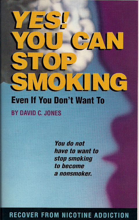 Yes! You Can Stop Smoking -  David C Jones