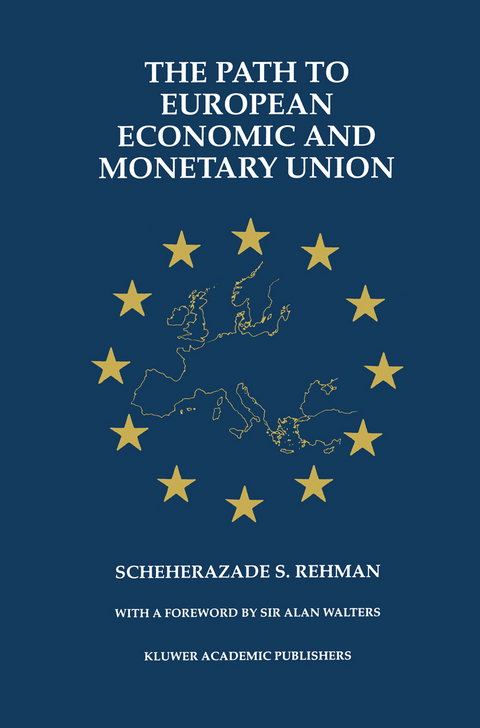 The Path to European Economic and Monetary Union - Scheherazade S. Rehman