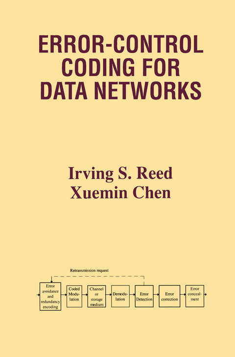 Error-Control Coding for Data Networks - Irving S. Reed, Xuemin Chen