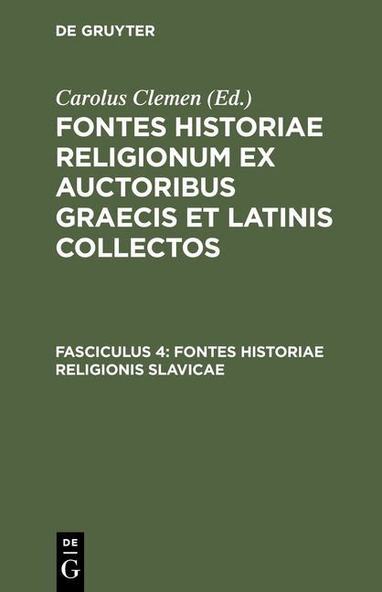 Fontes historiae religionum ex auctoribus Graecis et Latinis collectos / Fontes historiae religionis Slavicae - 