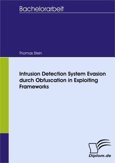 Intrusion Detection System Evasion durch Obfuscation in Exploiting Frameworks -  Thomas Stein