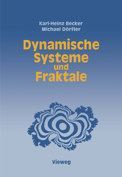 Dynamische Systeme und Fraktale - Karl-Heinz Becker, Michael Dörfler
