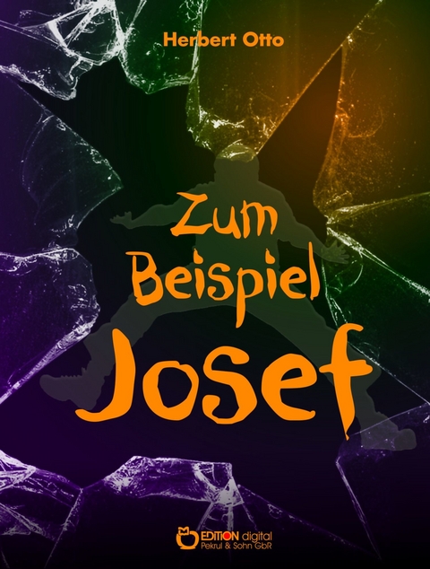 Zum Beispiel Josef - Herbert Otto