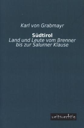Südtirol - Karl Von Grabmayr