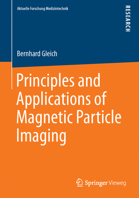 Principles and Applications of Magnetic Particle Imaging - Bernhard Gleich