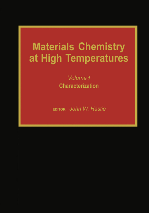 Materials Chemistry at High Temperatures - John W. Hastie