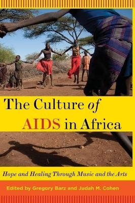 The Culture of AIDS in Africa - 