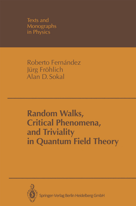 Random Walks, Critical Phenomena, and Triviality in Quantum Field Theory - Roberto Fernandez, Jürg Fröhlich, Alan D. Sokal