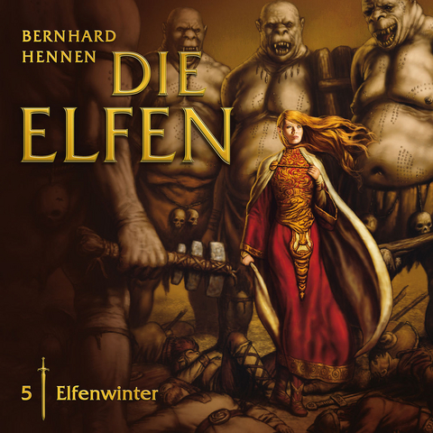 Die Elfen / Folge 05: Elfenwinter - Bernhard Hennen