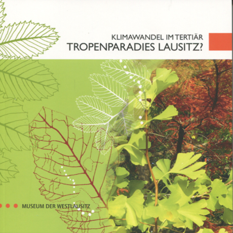 Klimawandel im Tertiär - Tropenparadies Lausitz? - Jens Czoßek