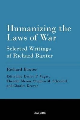 Humanizing the Laws of War - Richard Baxter