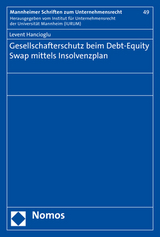 Gesellschafterschutz beim Debt-Equity Swap mittels Insolvenzplan - Levent Hancioglu
