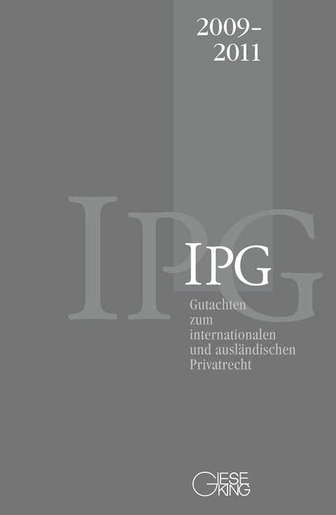 Gutachten zum internationalen und ausländischen Privatrecht (IPG) 2009-2011 - Jürgen Basedow, Dagmar Coester-Waltjen, Heinz-Peter Mansel