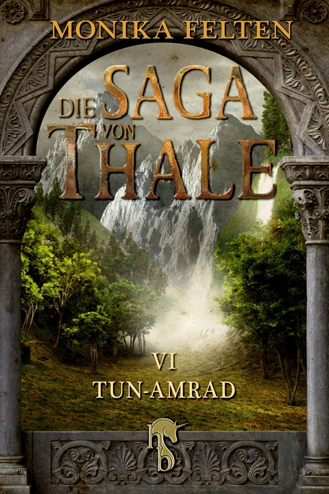 Die Saga von Thale -  Monika Felten