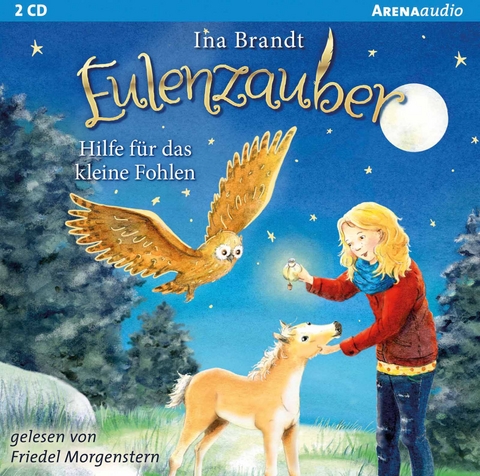 Eulenzauber (6). Hilfe für das kleine Fohlen - Ina Brandt