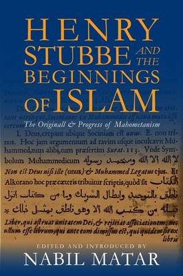 Henry Stubbe and the Beginnings of Islam - 