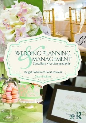 Wedding Planning and Management - Maggie Daniels, Carrie Wosicki