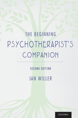 The Beginning Psychotherapist's Companion - Jan Willer