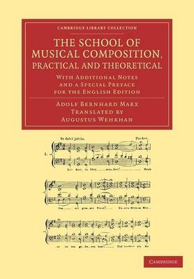 The School of Musical Composition, Practical and Theoretical - Adolf Bernhard Marx