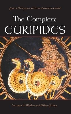 The Complete Euripides Volume V -  Euripides