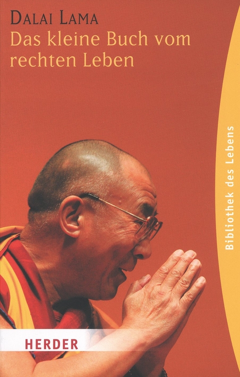 Das kleine Buch vom rechten Leben -  Dalai Lama XIV.