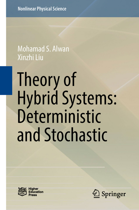 Theory of Hybrid Systems: Deterministic and Stochastic - Mohamad S. Alwan, Xinzhi Liu