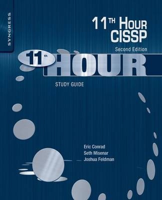 Eleventh Hour CISSP - Joshua Feldman, Seth Misenar, Eric Conrad