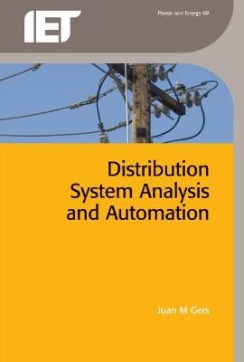 Distribution System Analysis and Automation - Juan M. Gers