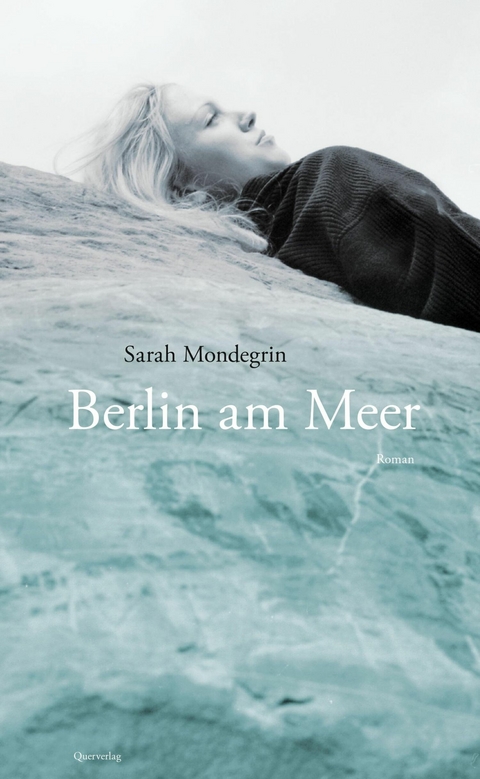 Berlin am Meer -  Sarah Mondegrin