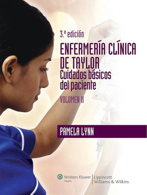 Enfermería clínica de Taylor. Competencias básicas. Volumen I - Pamela Lynn