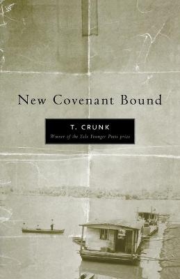 New Covenant Bound - Tony Crunk