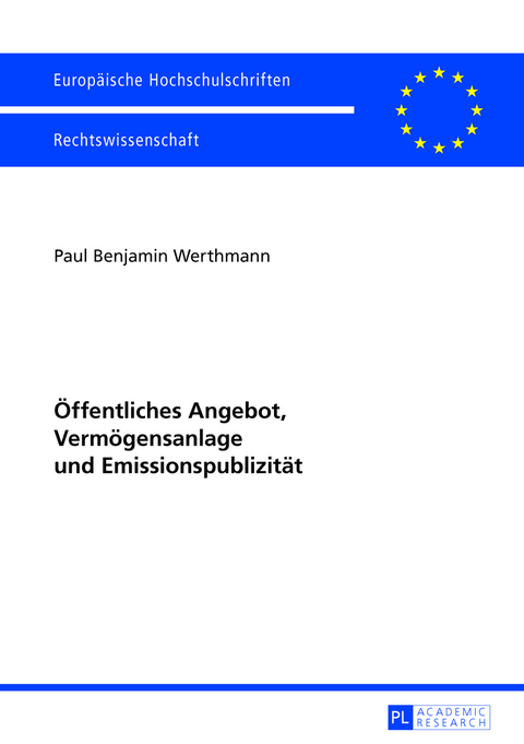 Öffentliches Angebot, Vermögensanlage und Emissionspublizität - Benjamin Werthmann